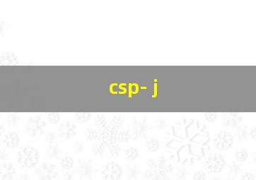 csp- j